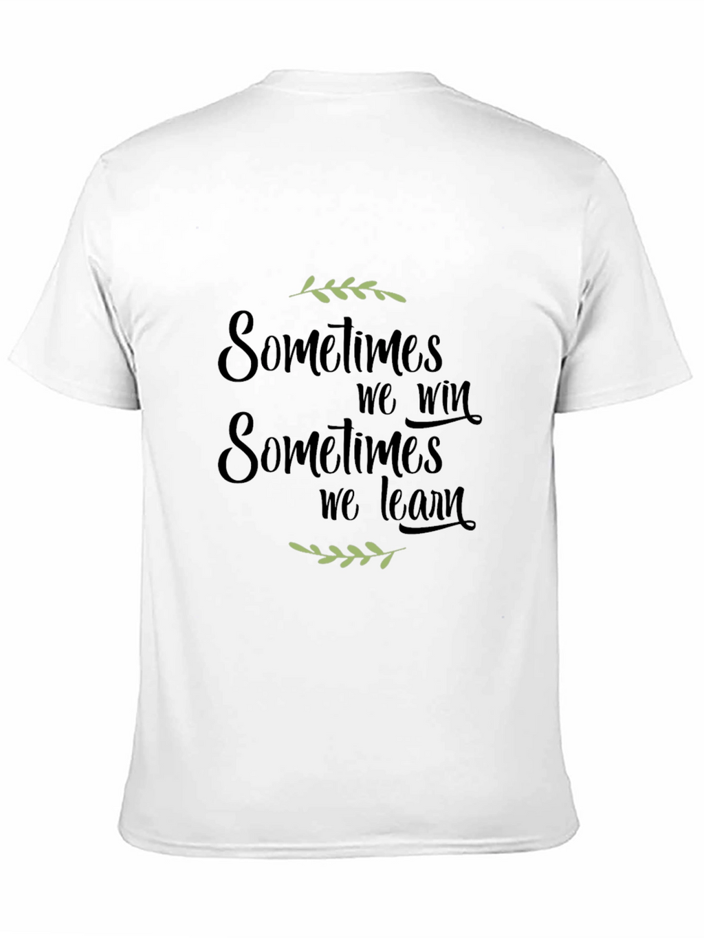 Motivational T-Shirt - Win or Learn