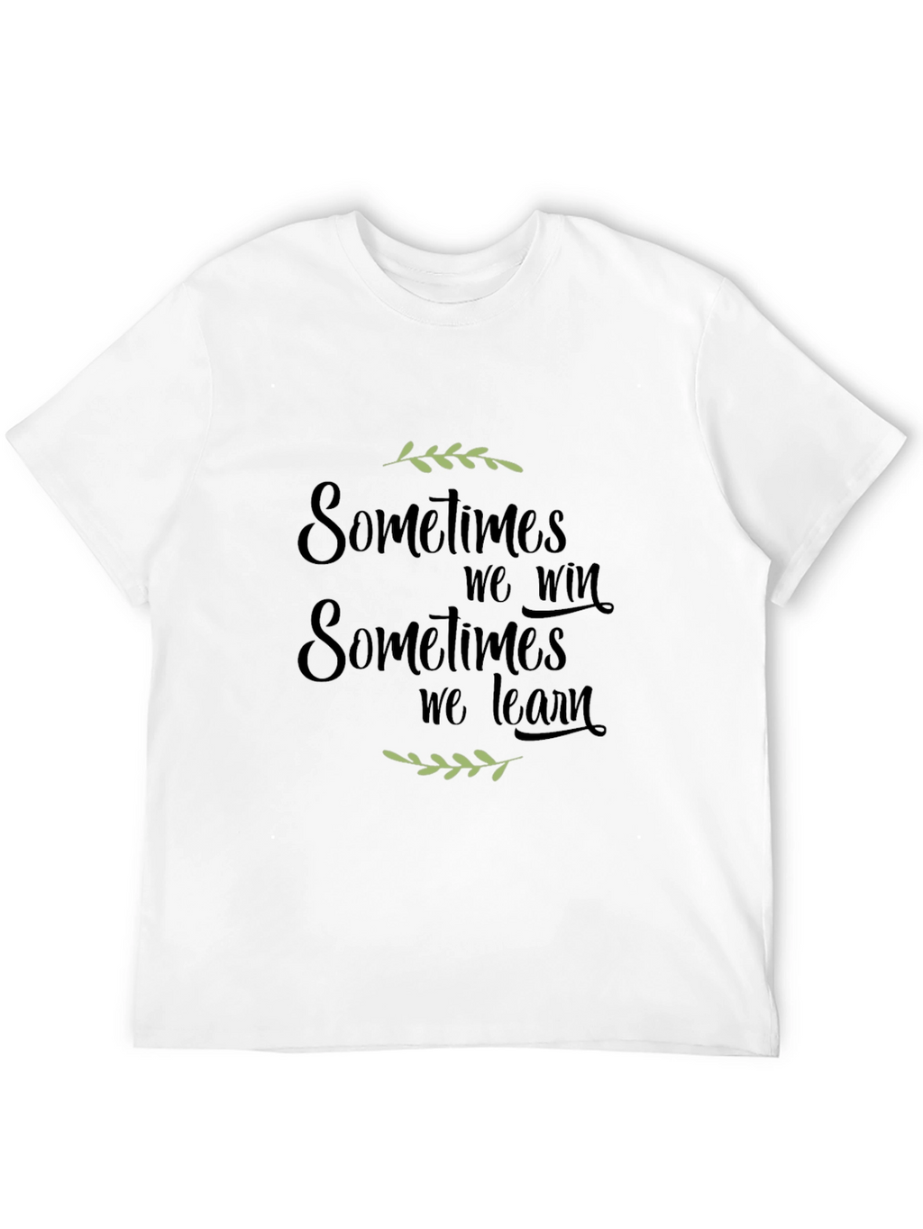 Motivational T-Shirt - Win or Learn