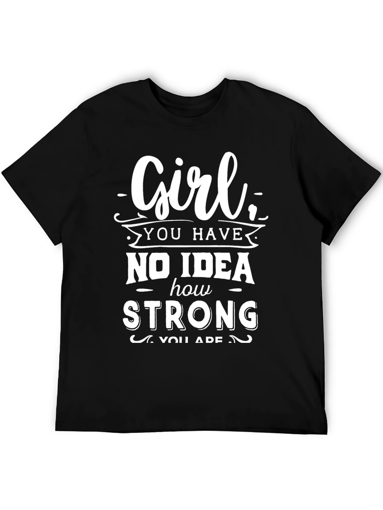 Inspirational Girl Strong Graphic T-Shirt