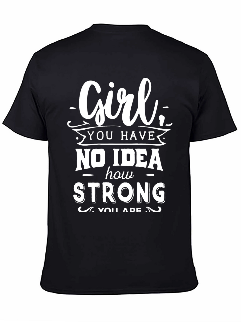 Inspirational Girl Strong Graphic T-Shirt