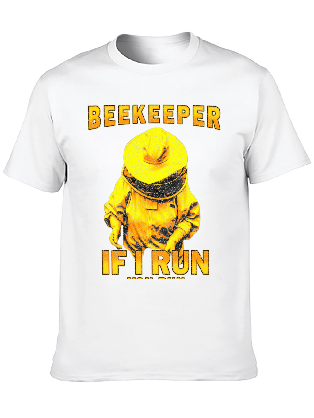 Beekeeper T-Shirt - If I Run You Run Tee