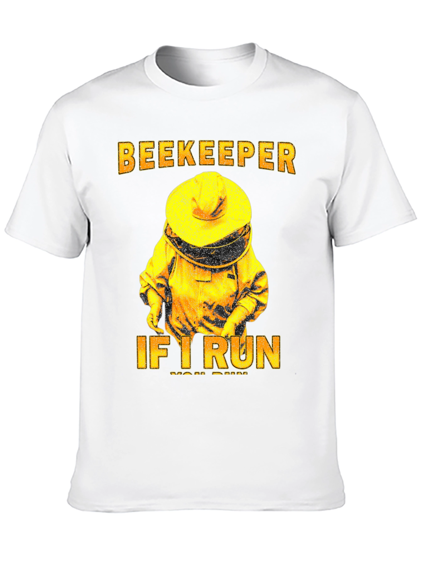 Beekeeper T-Shirt - If I Run You Run Tee