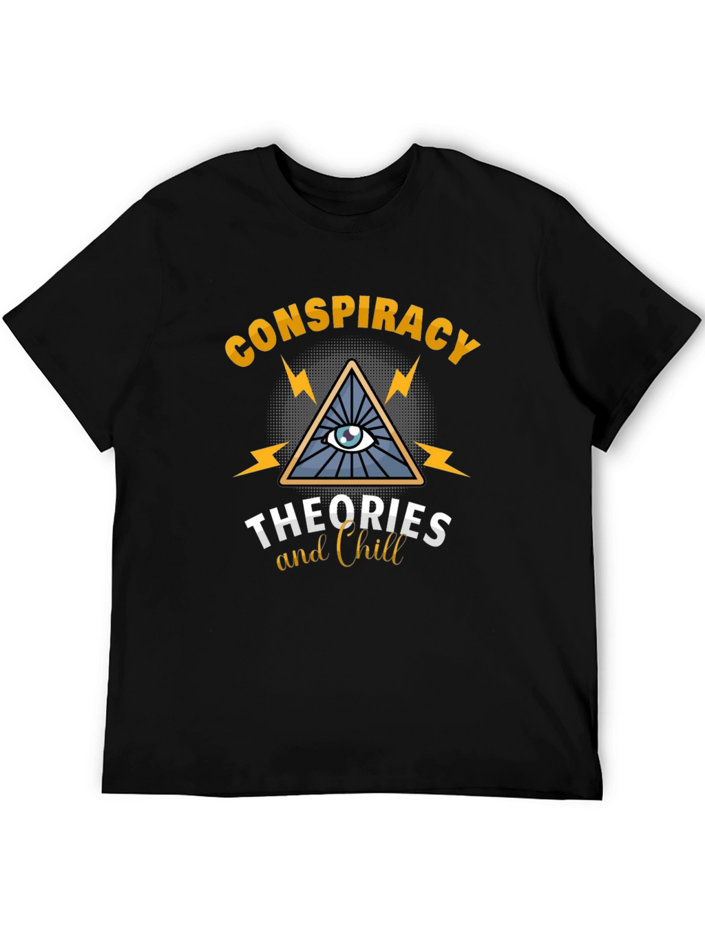 Conspiracy Theories and Chill Graphic T-Shirt