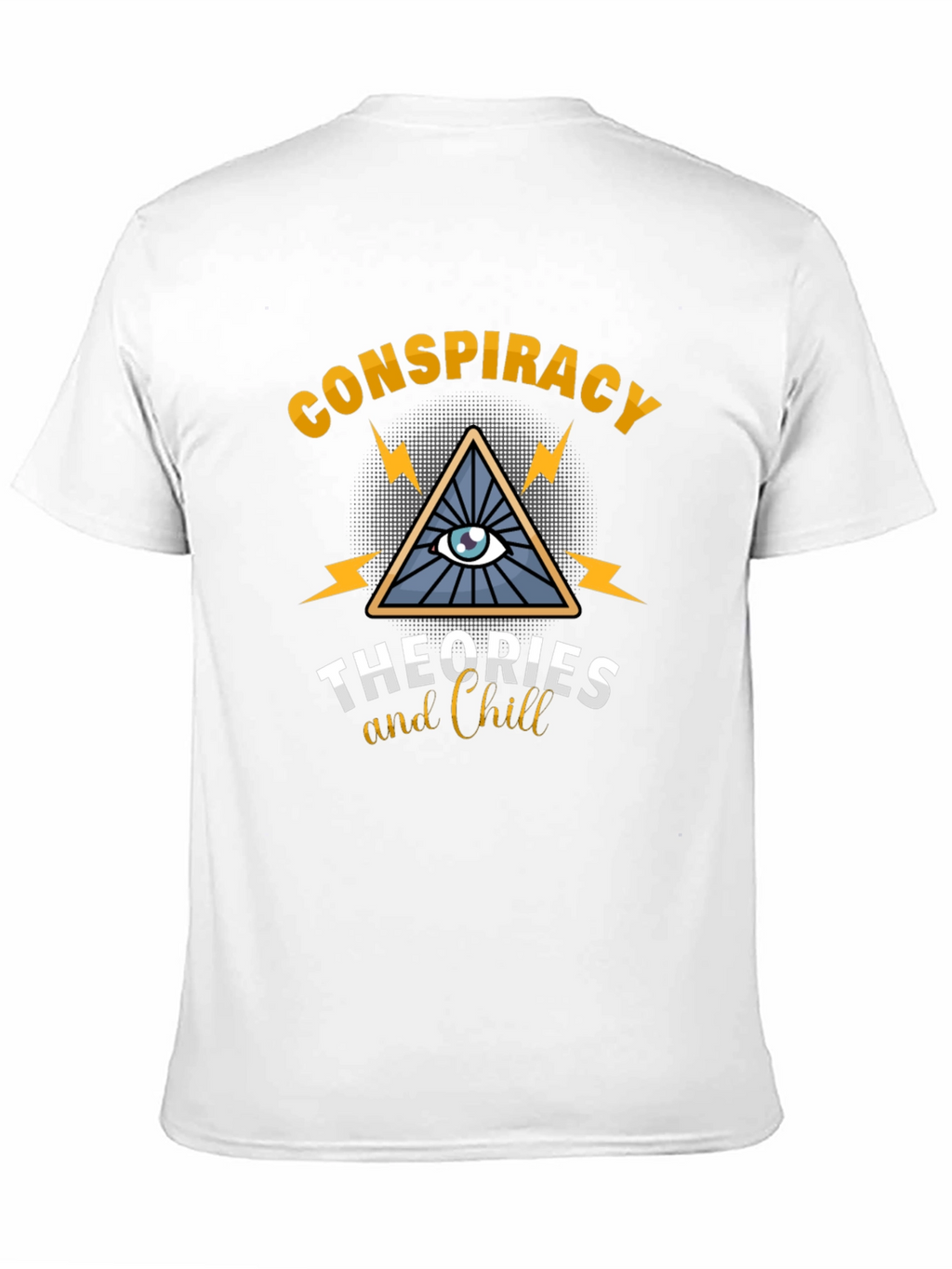 Conspiracy Theories and Chill Graphic T-Shirt