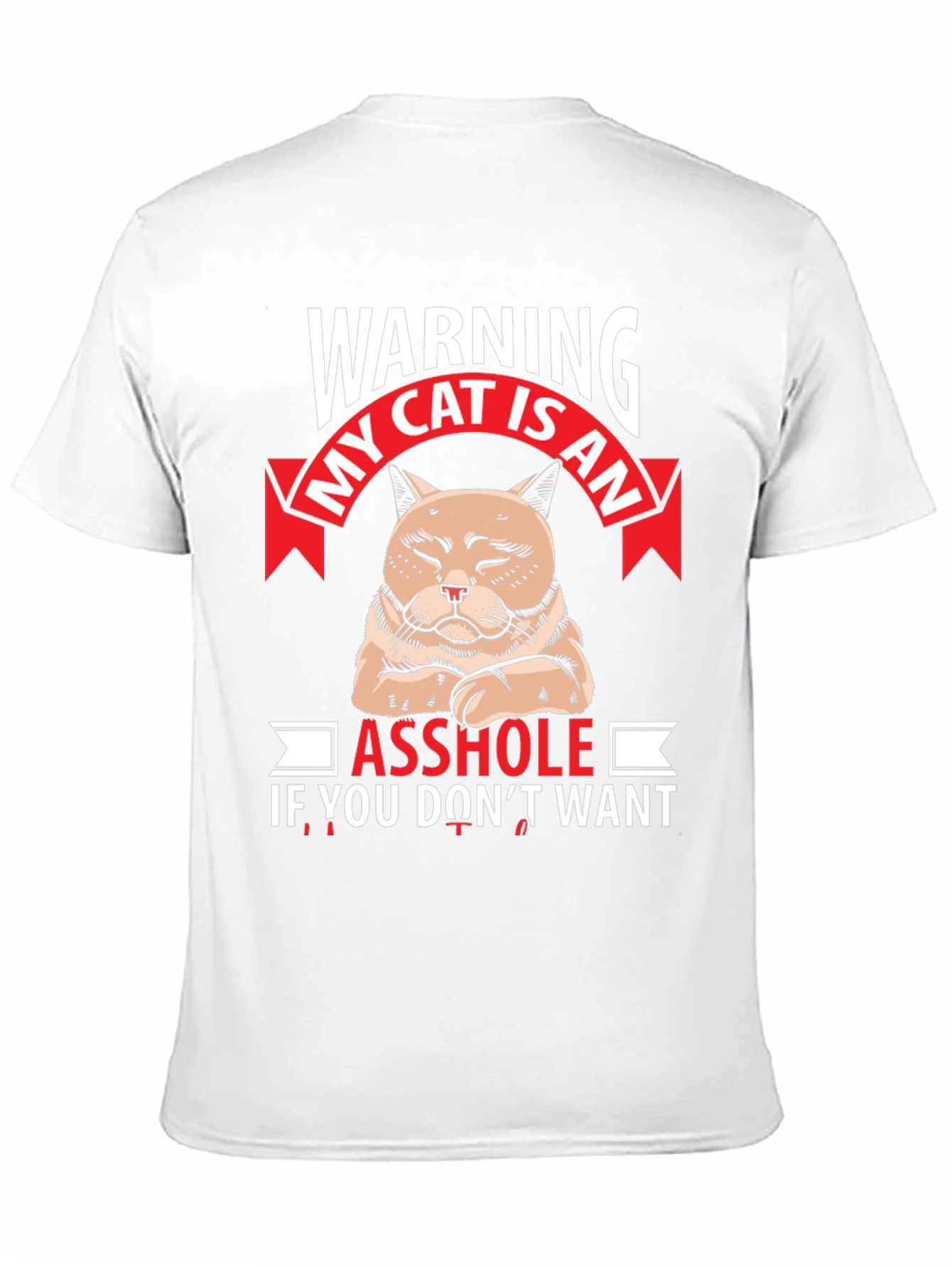 Warning My Cat Is An Asshole Graphic T-Shirt
