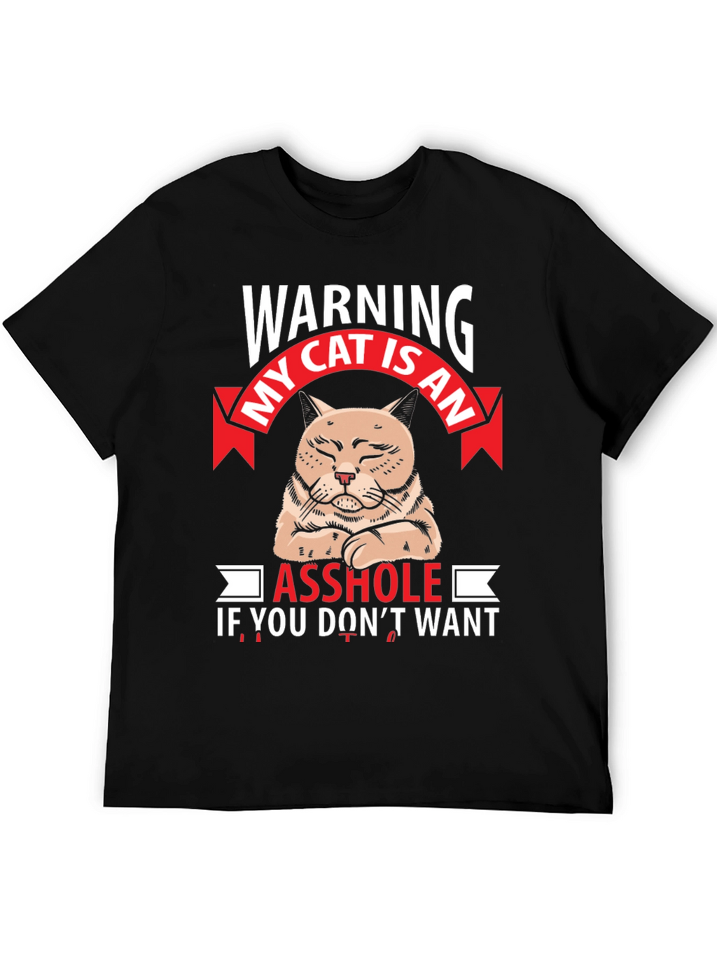 Warning My Cat Is An Asshole Graphic T-Shirt