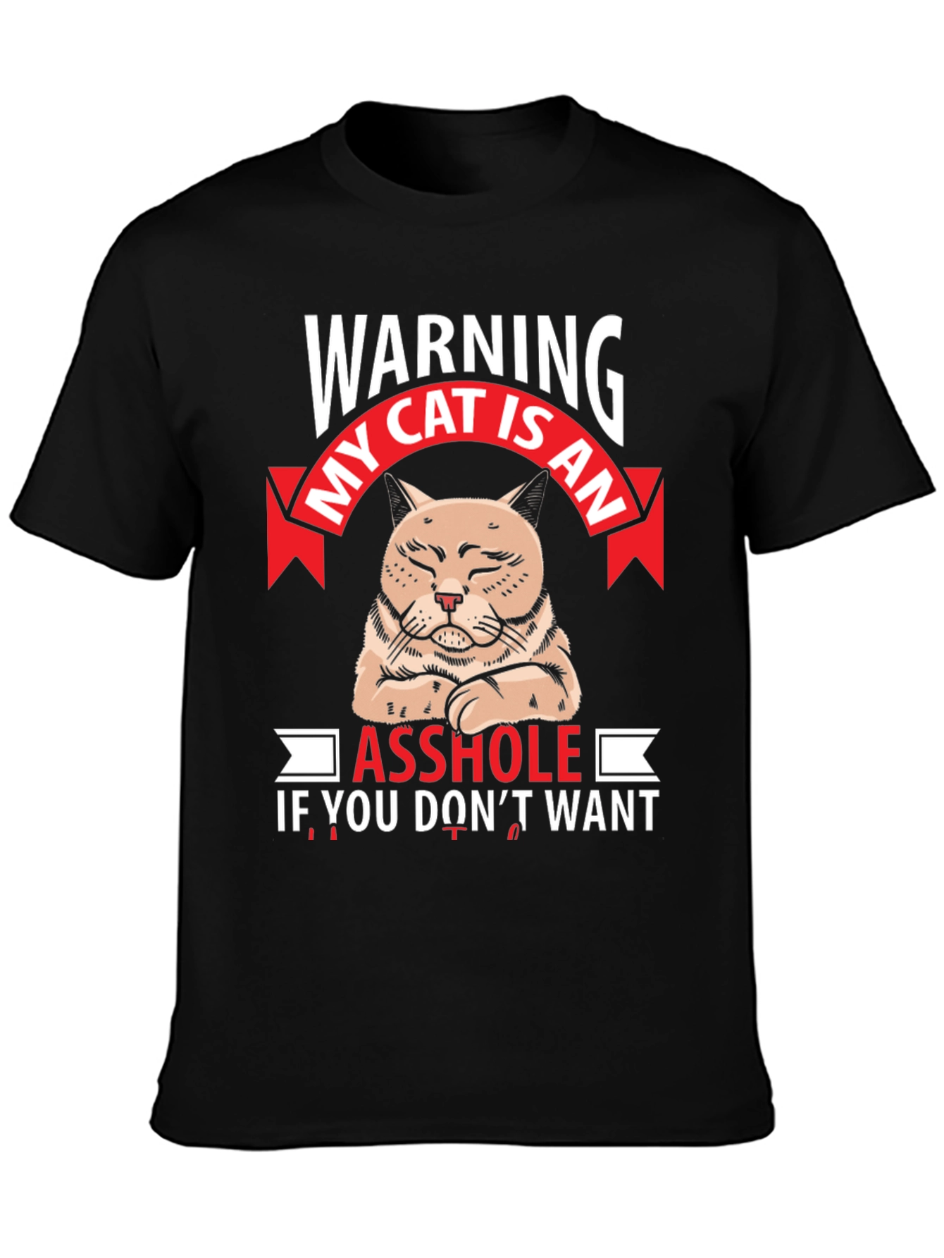 Warning My Cat Is An Asshole Graphic T-Shirt