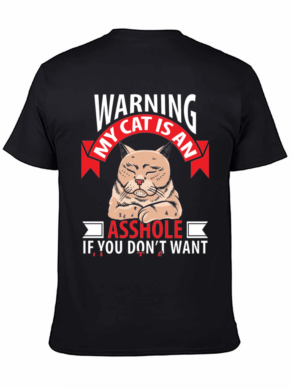 Warning My Cat Is An Asshole Graphic T-Shirt