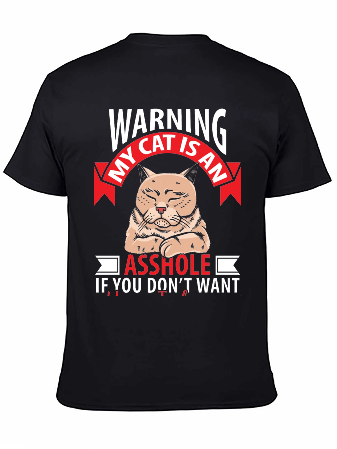 Warning My Cat Is An Asshole Graphic T-Shirt