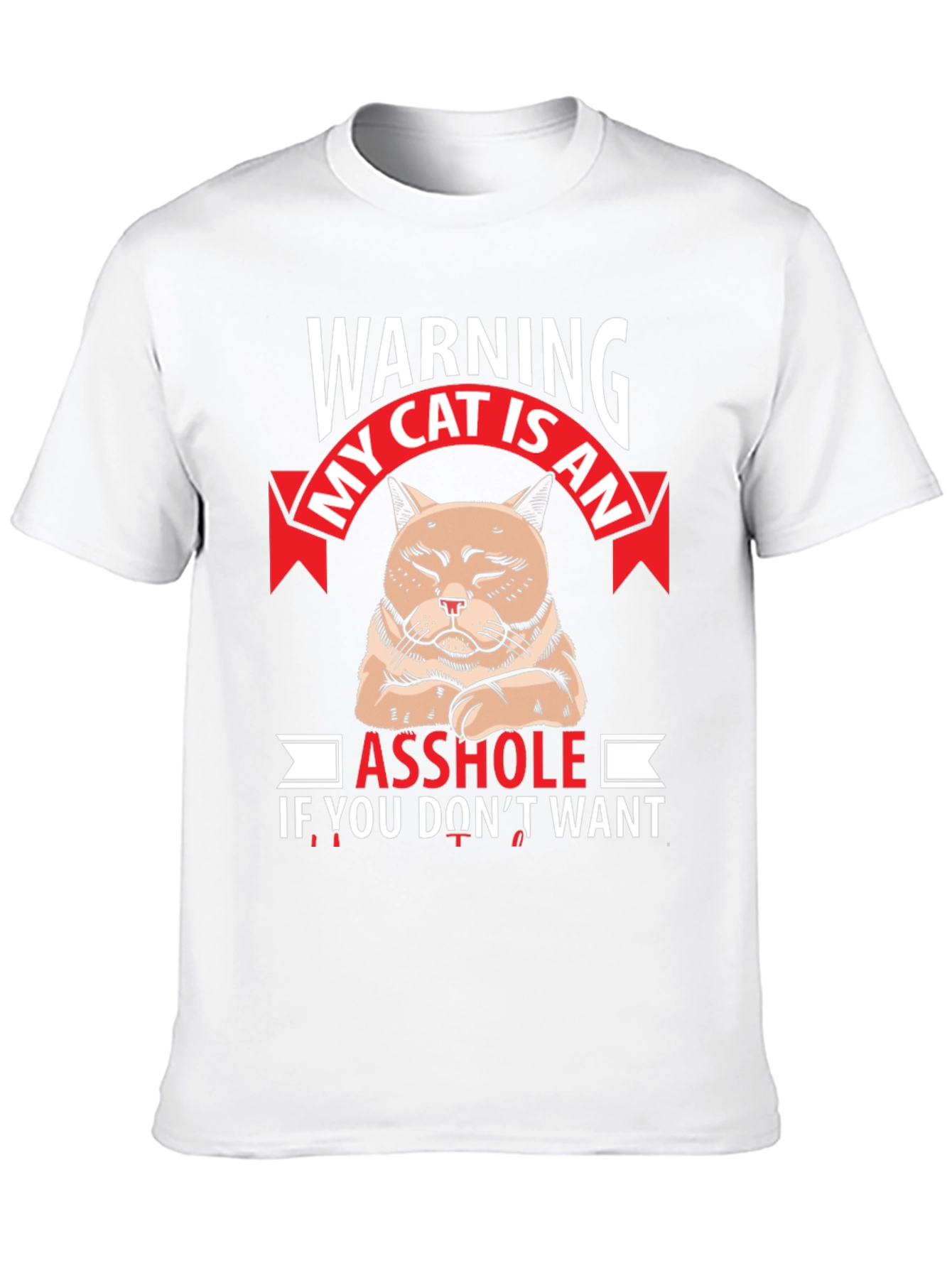 Warning My Cat Is An Asshole Graphic T-Shirt