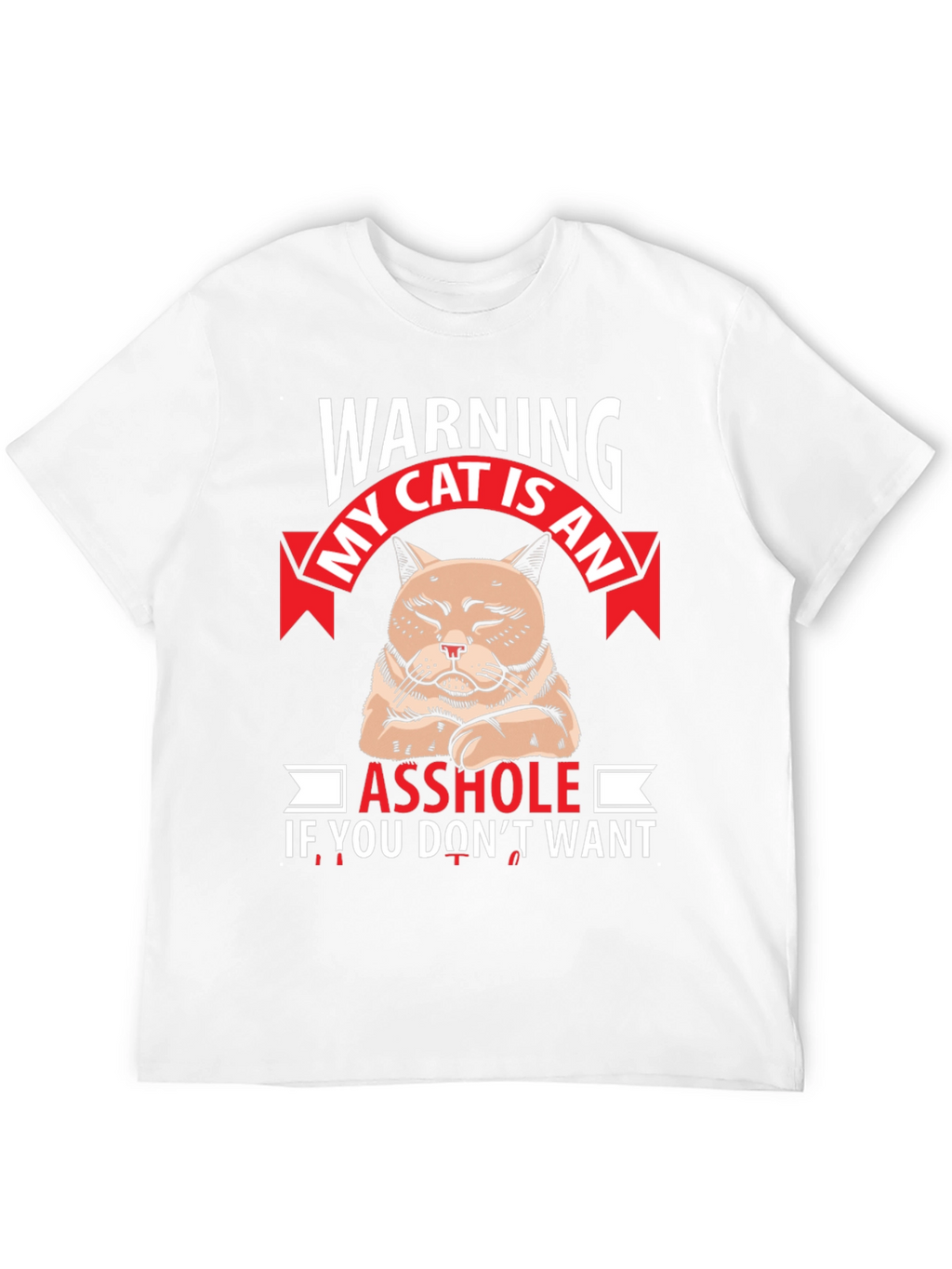 Warning My Cat Is An Asshole Graphic T-Shirt