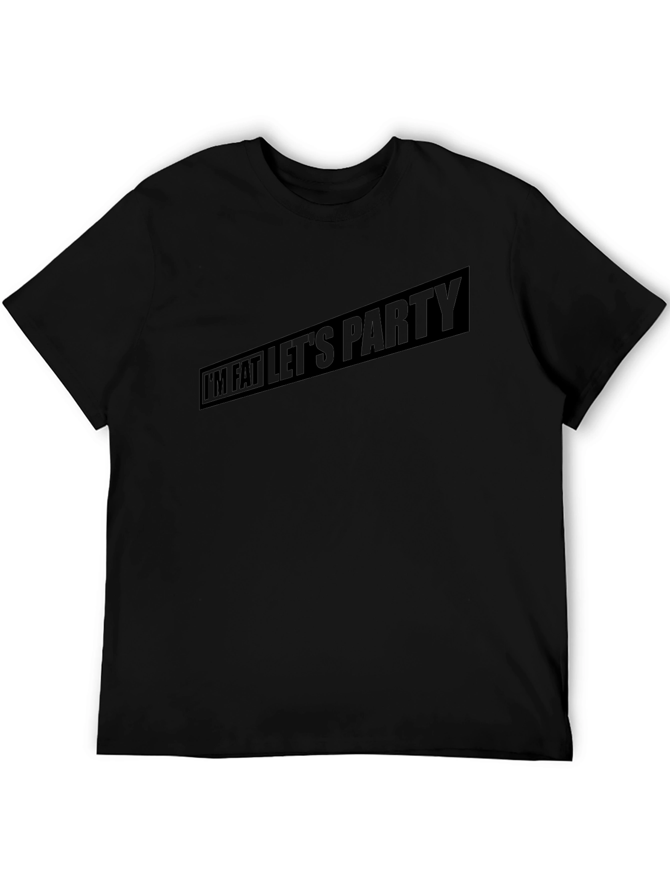 Im Fat Lets Party Mens Graphic Tee