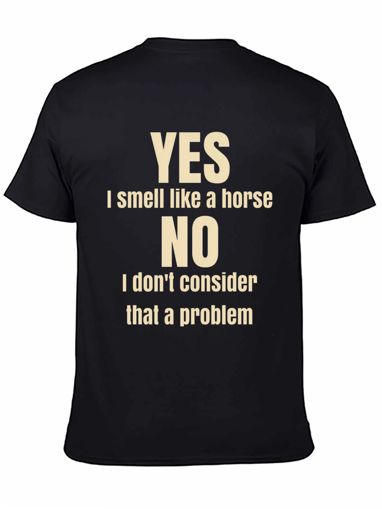 Humorous Horse Lover T-Shirt: Yes I Smell Like A Horse