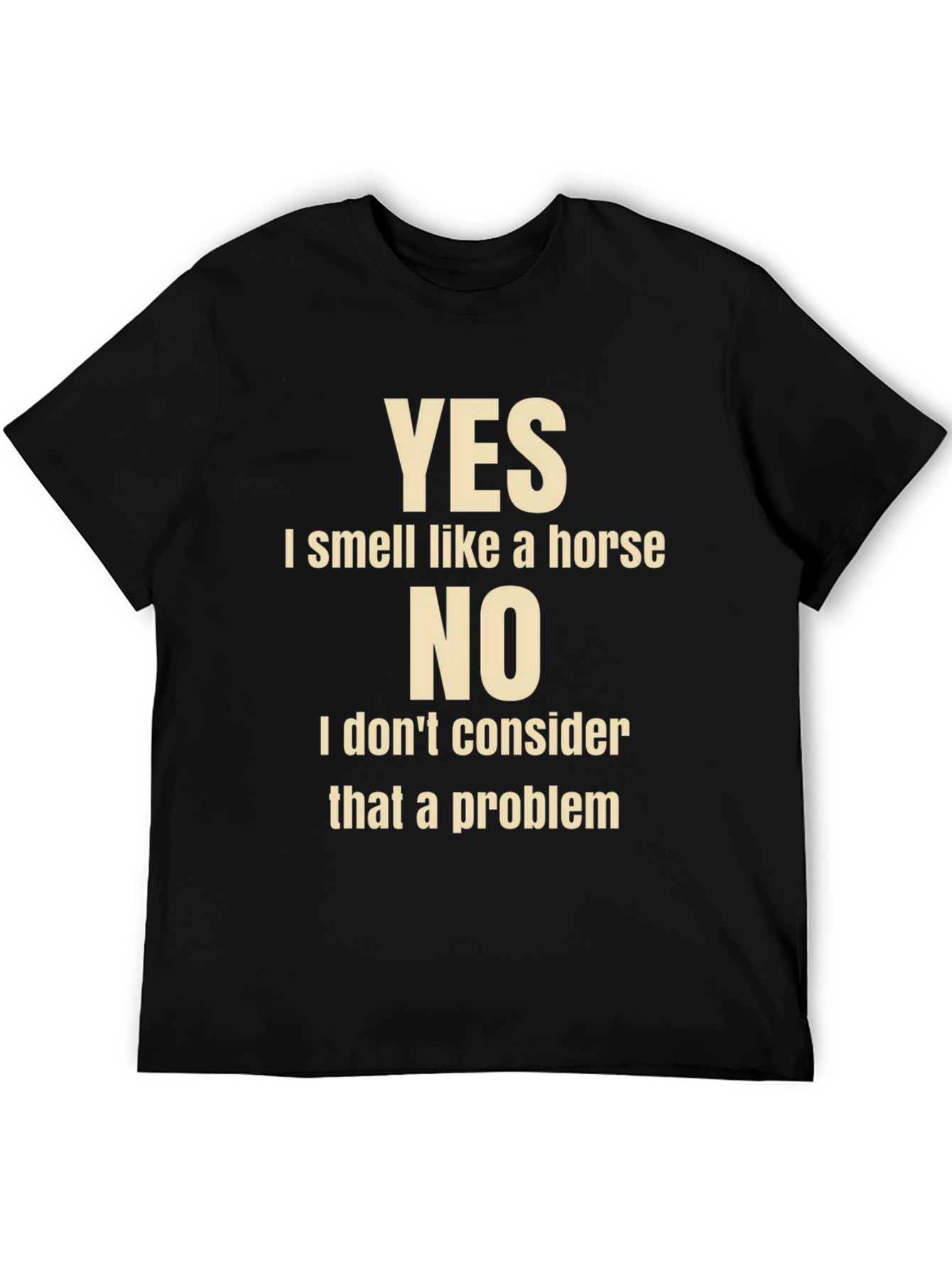 Humorous Horse Lover T-Shirt: Yes I Smell Like A Horse
