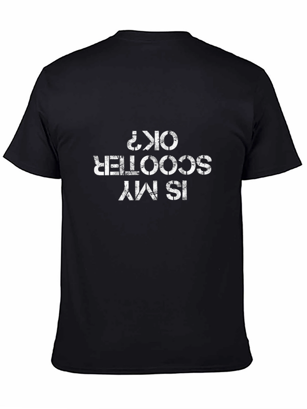 Funny Is My Scooter OK? T-Shirt - Black