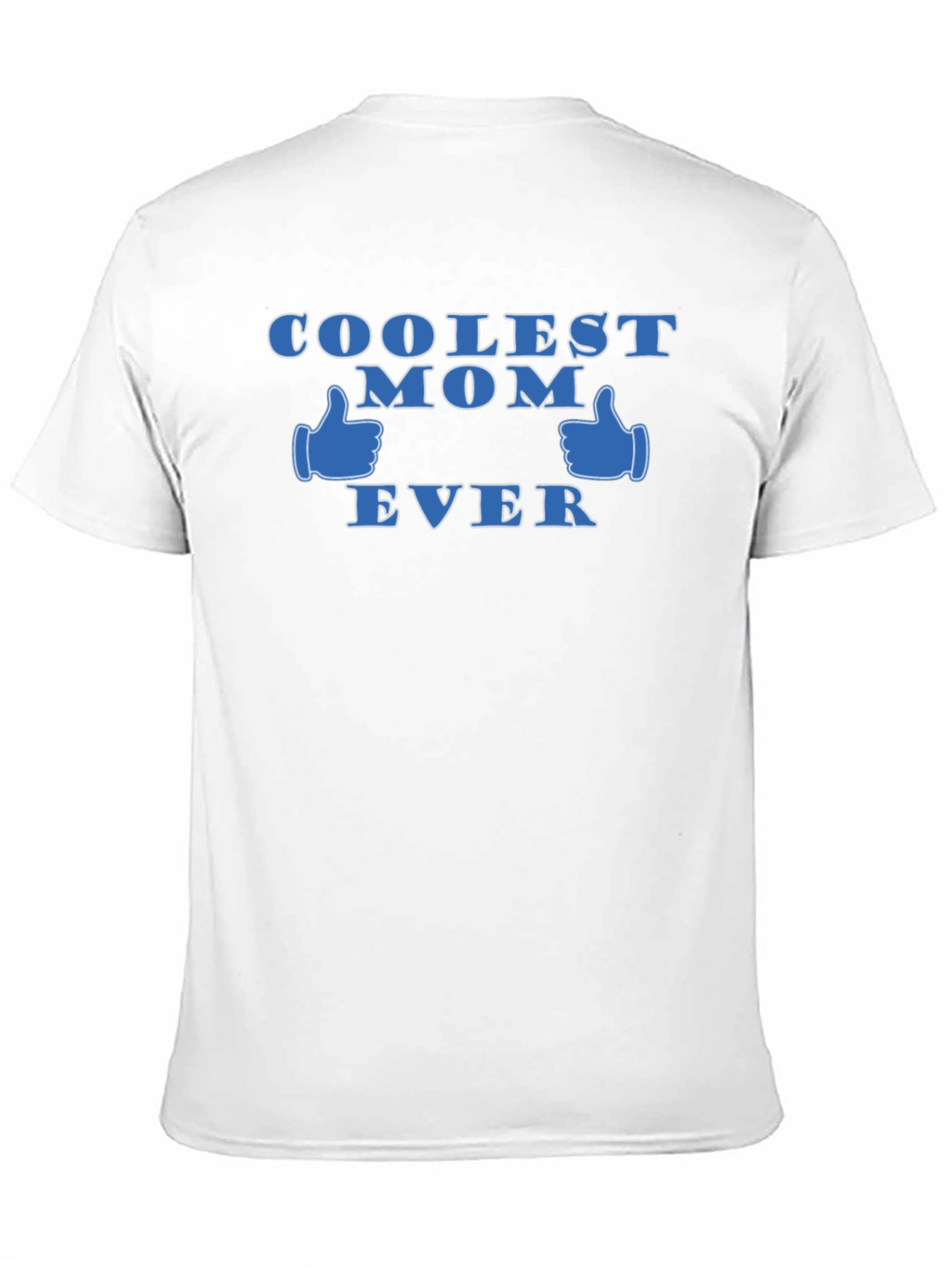 Coolest Mom Ever T-Shirt