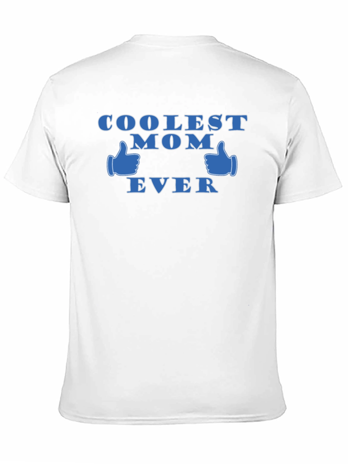Coolest Mom Ever T-Shirt