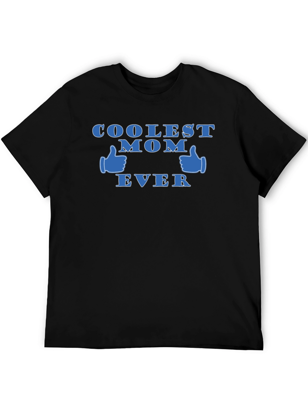 Coolest Mom Ever T-Shirt