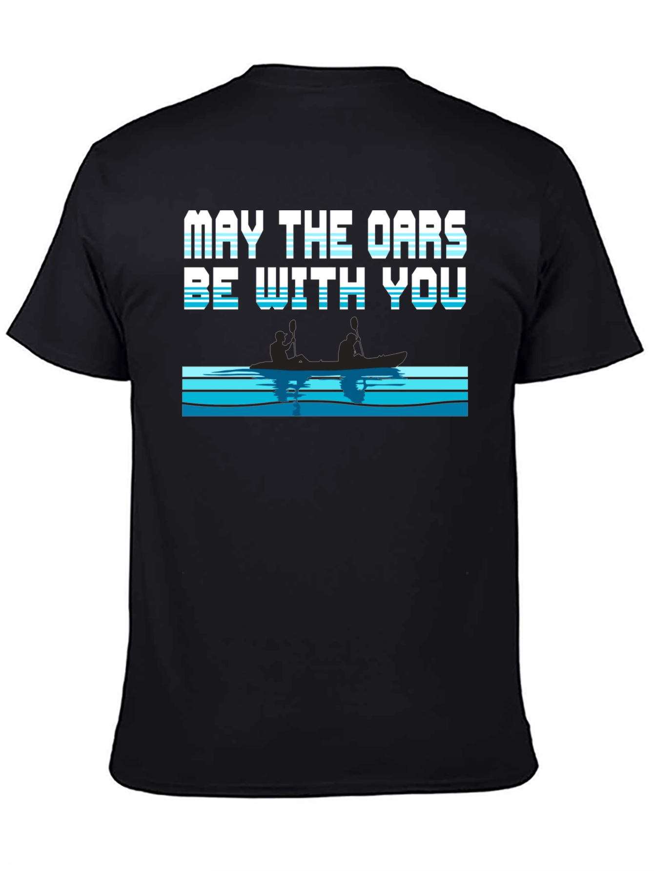 May The Oars Be With You T-Shirt
