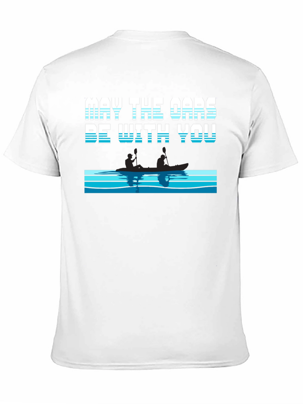 May The Oars Be With You T-Shirt