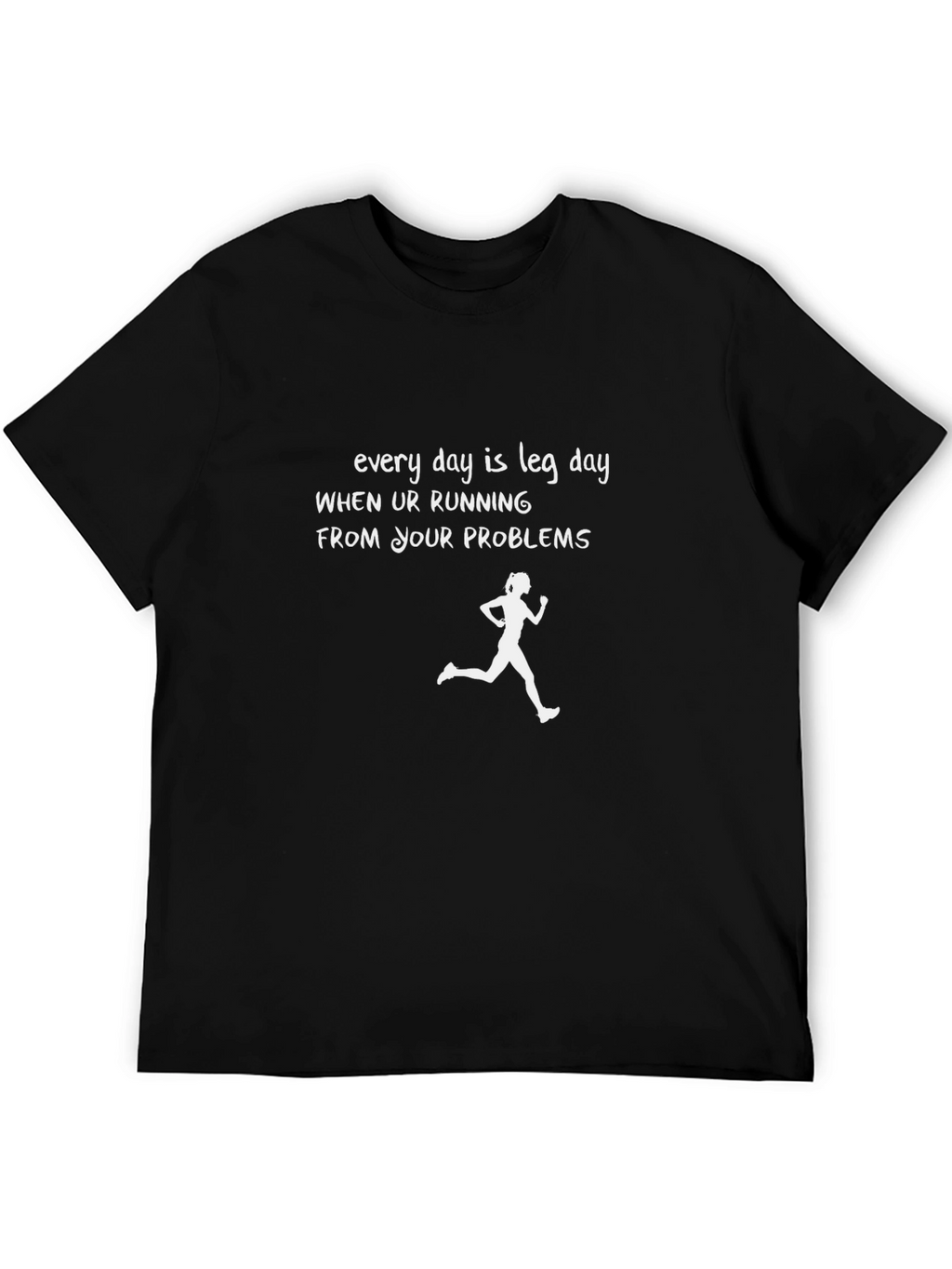 Running From Problems Leg Day T-Shirt