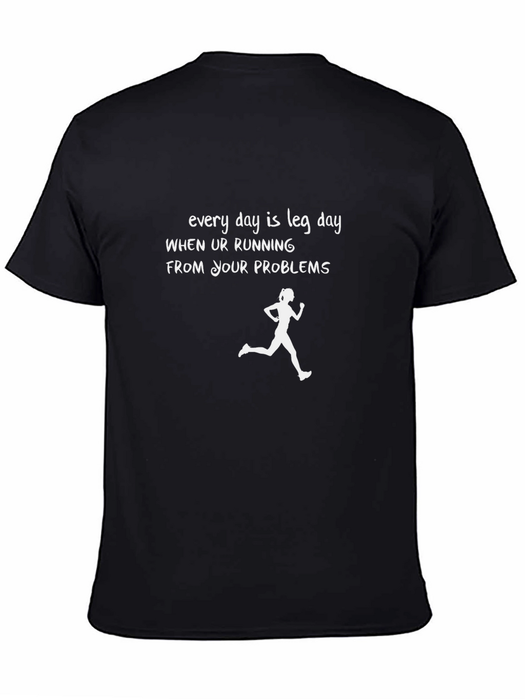 Running From Problems Leg Day T-Shirt