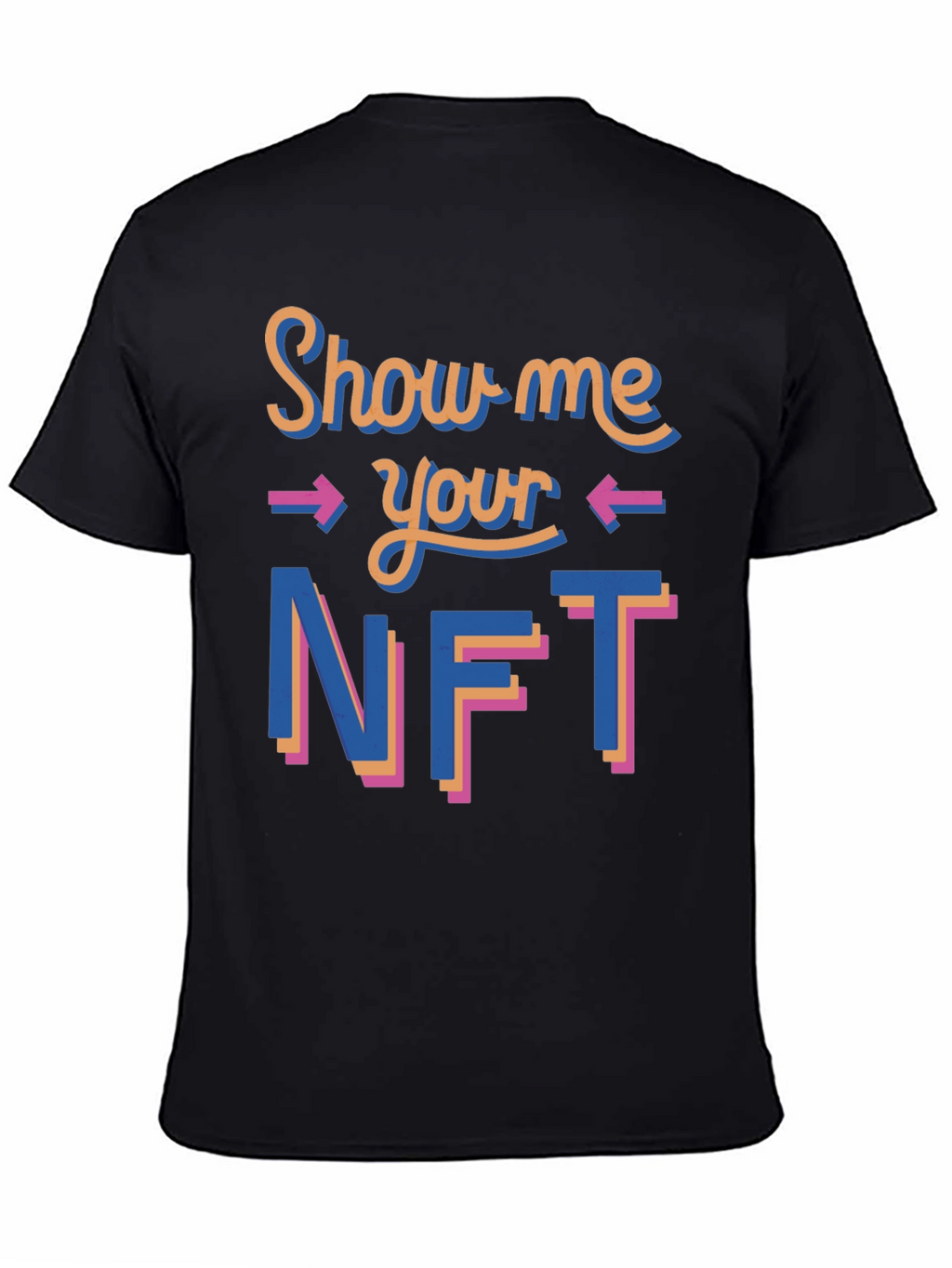 Show Me Your NFT T-Shirt Black