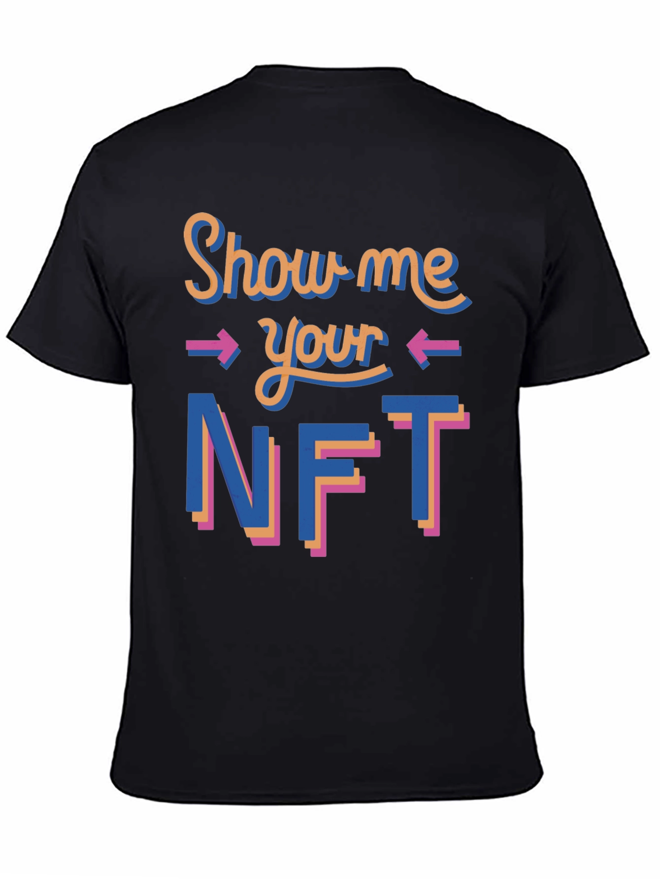 Show Me Your NFT T-Shirt Black