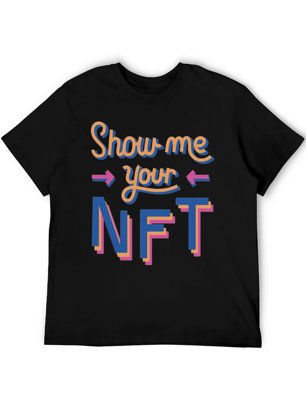 Show Me Your NFT T-Shirt Black