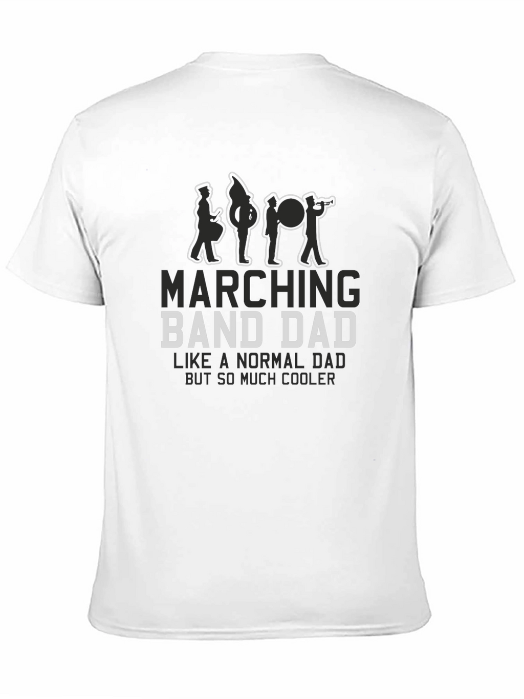 Marching Band Dad T-Shirt - Cool Dad Tee