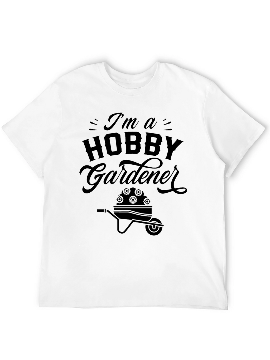 Hobby Gardener T-Shirt - Gardening Gift