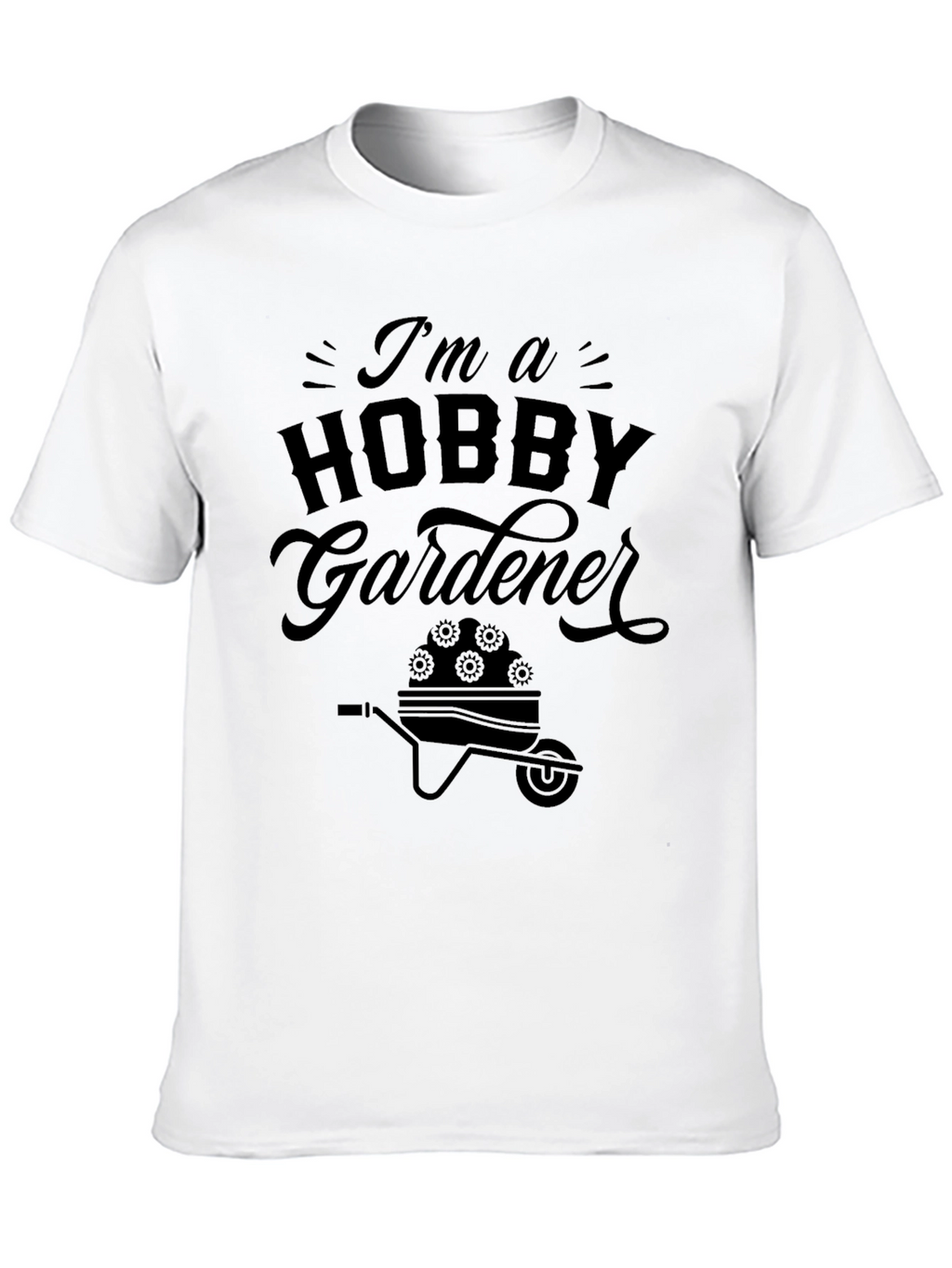 Hobby Gardener T-Shirt - Gardening Gift