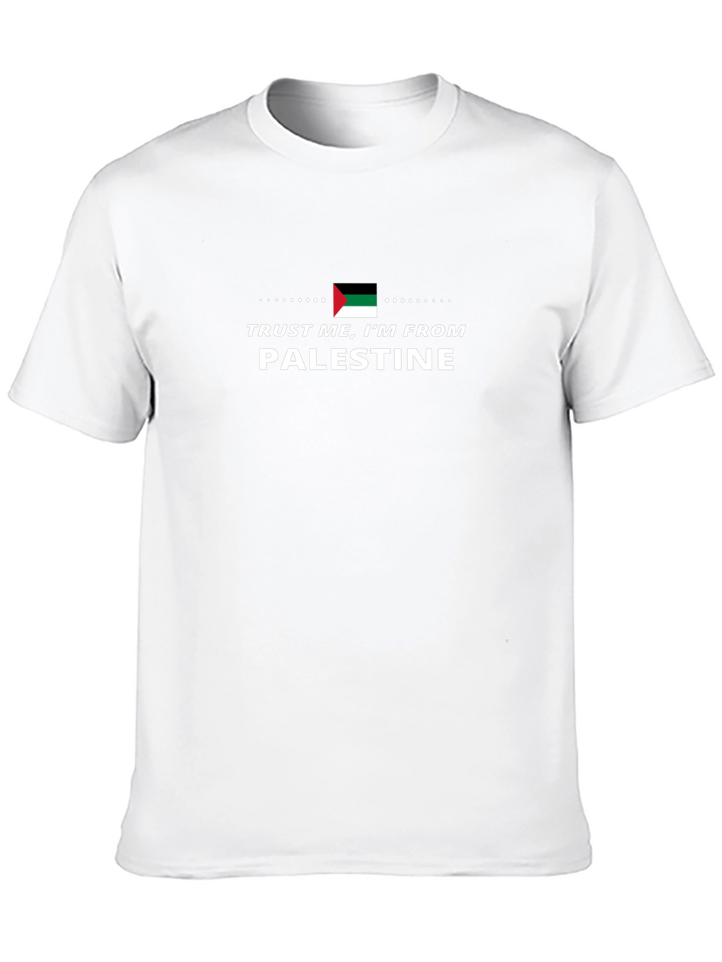 Trust Me Im From Palestine T-Shirt