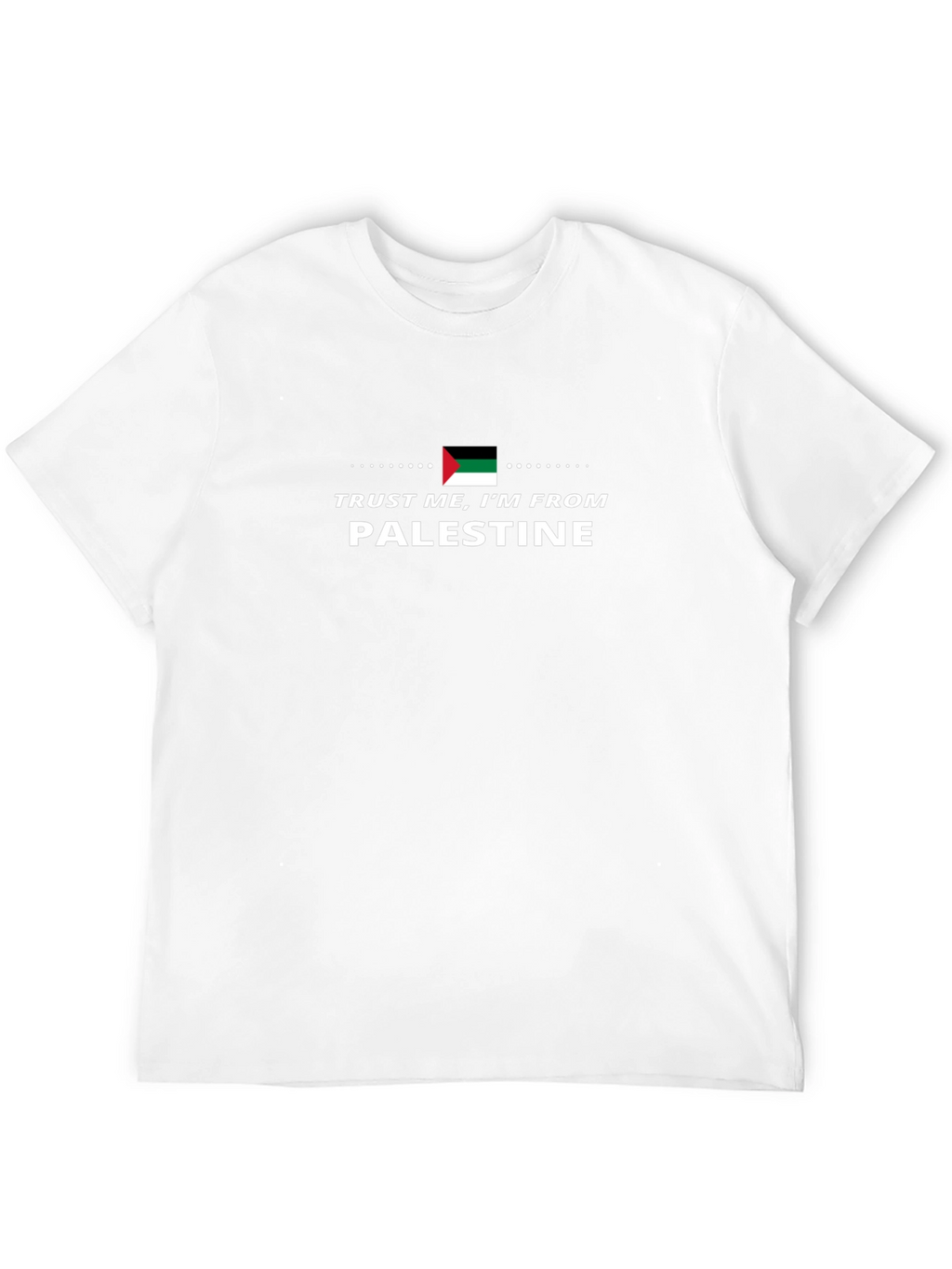 Trust Me Im From Palestine T-Shirt