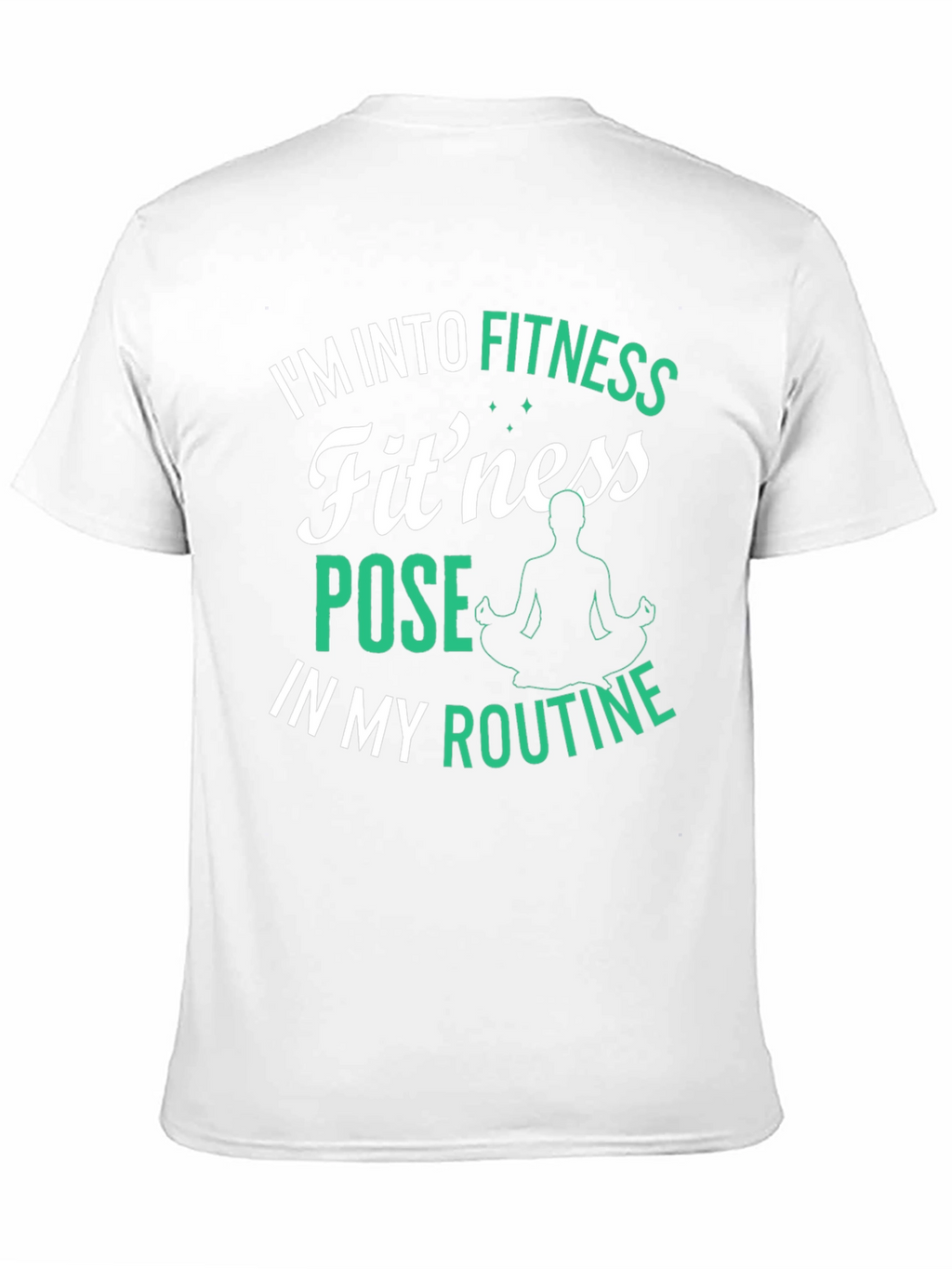 Fitness Pose T-Shirt: Im Into Fitness Routine