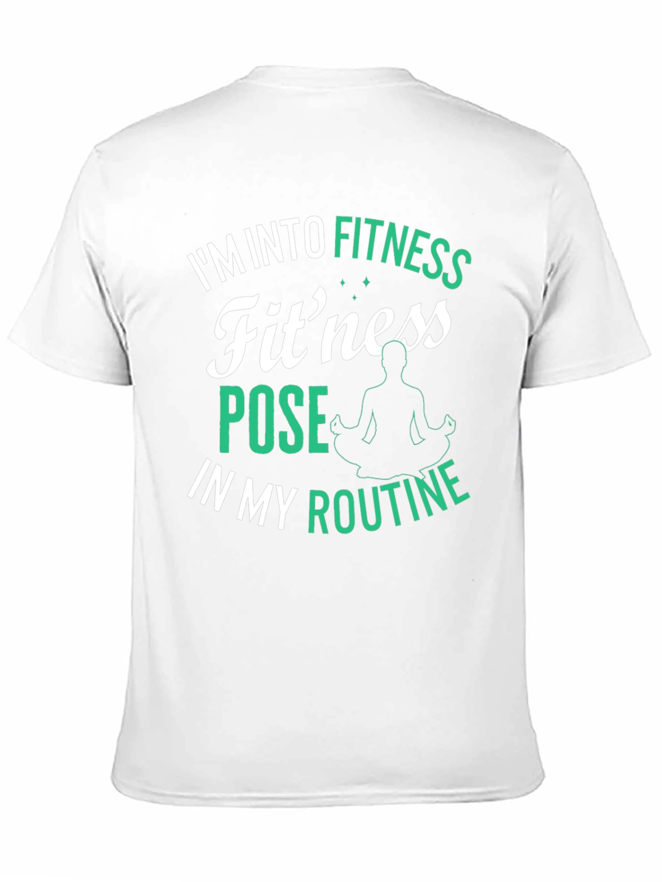 Fitness Pose T-Shirt: Im Into Fitness Routine