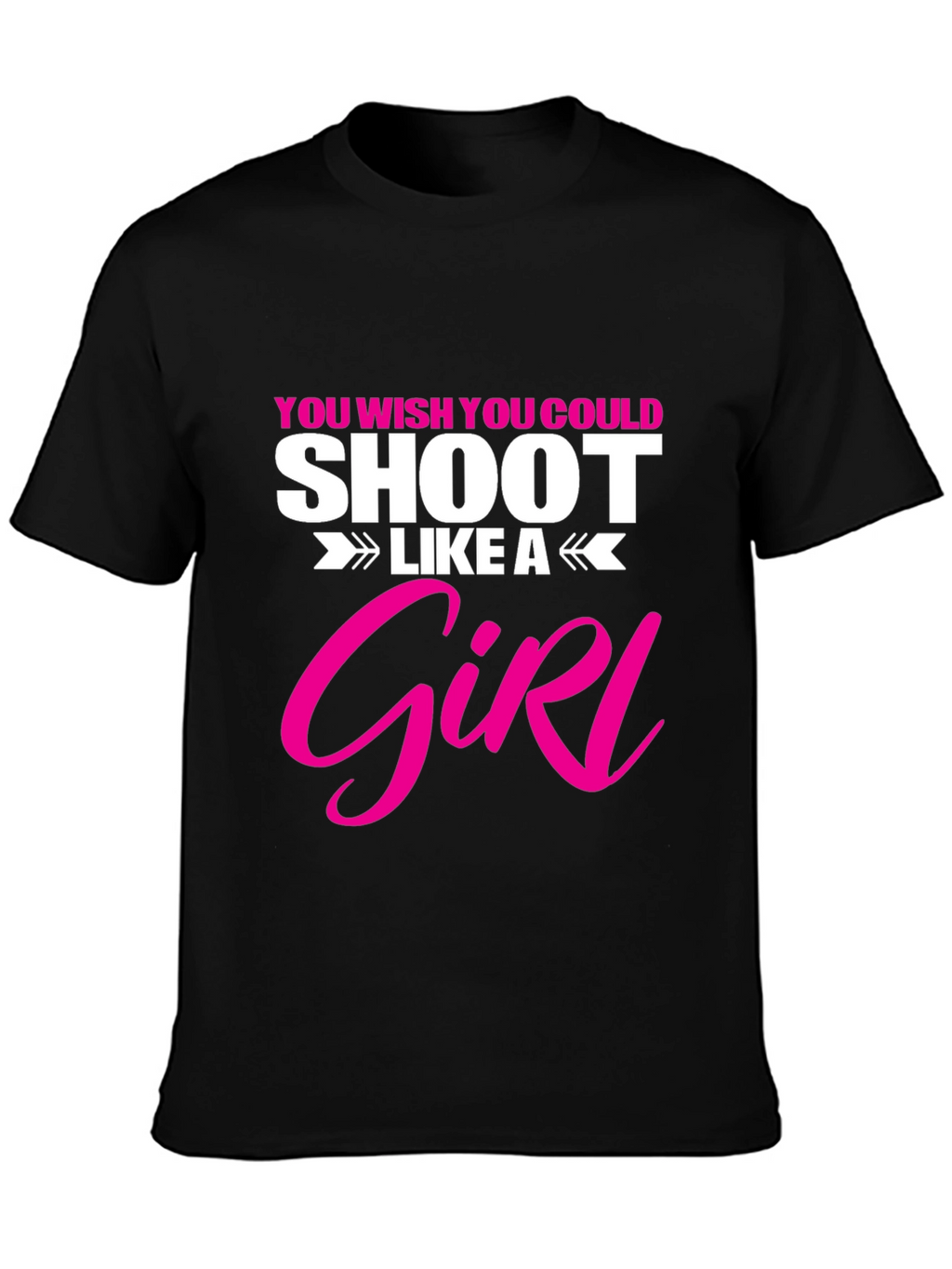 Shoot Like A Girl T-Shirt Funny Graphic Tee