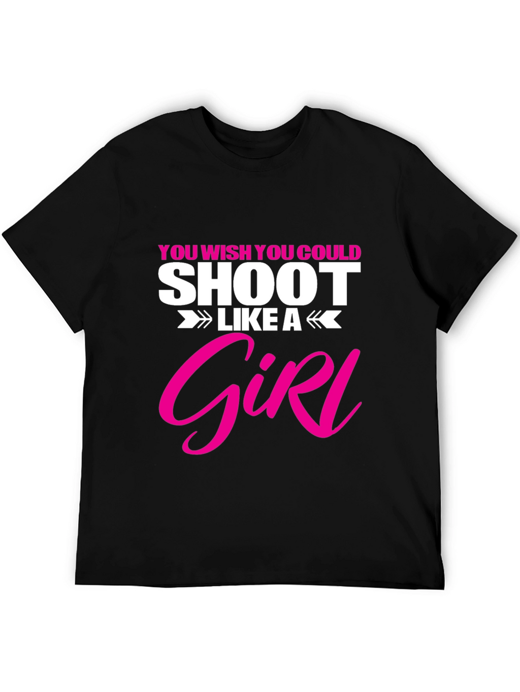 Shoot Like A Girl T-Shirt Funny Graphic Tee