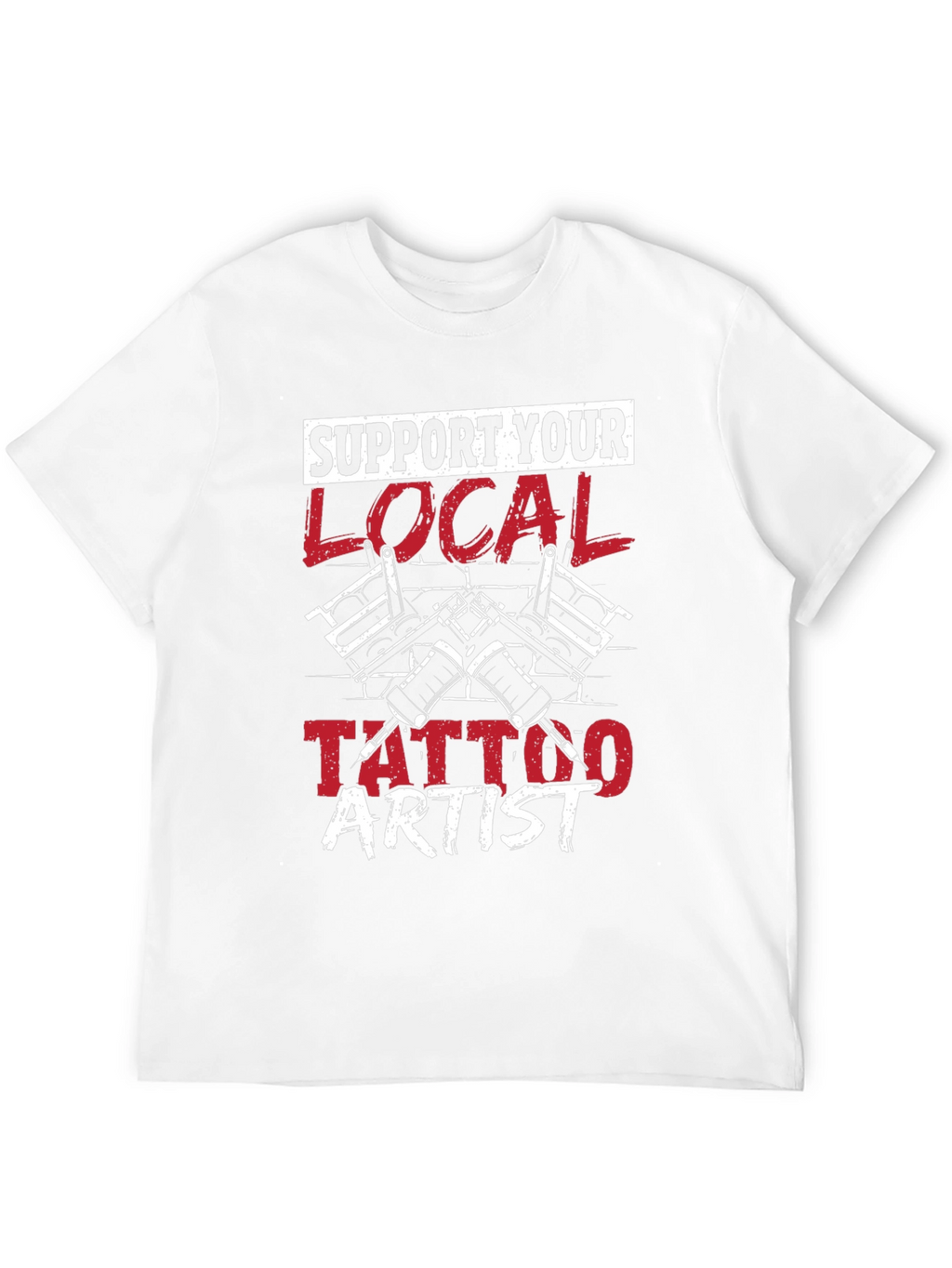 Support Your Local Tattoo Artist T-Shirt