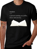Student Definition Graphic T-Shirt - Coffee Stress Anxiety