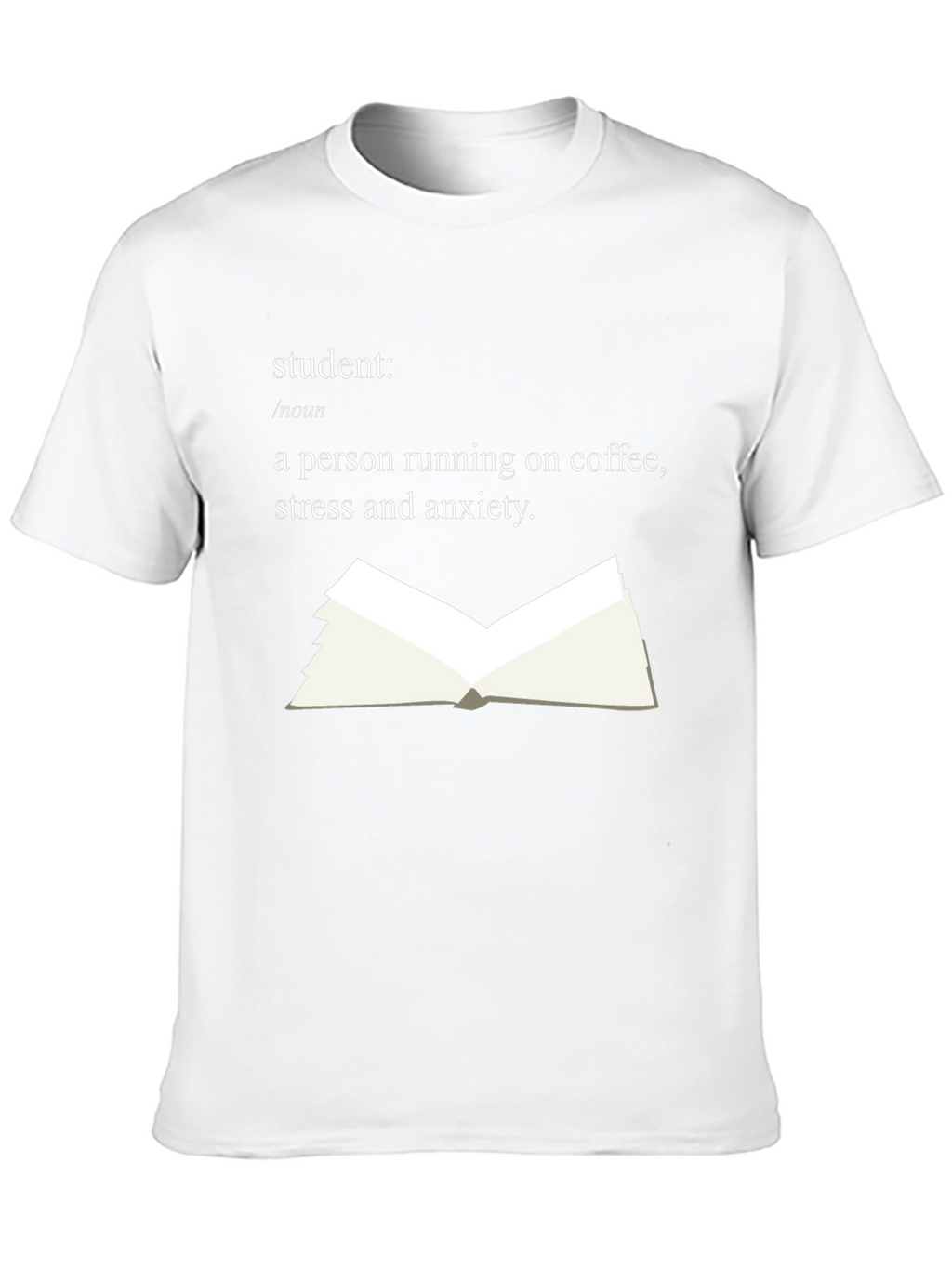 Student Definition Graphic T-Shirt - Coffee Stress Anxiety
