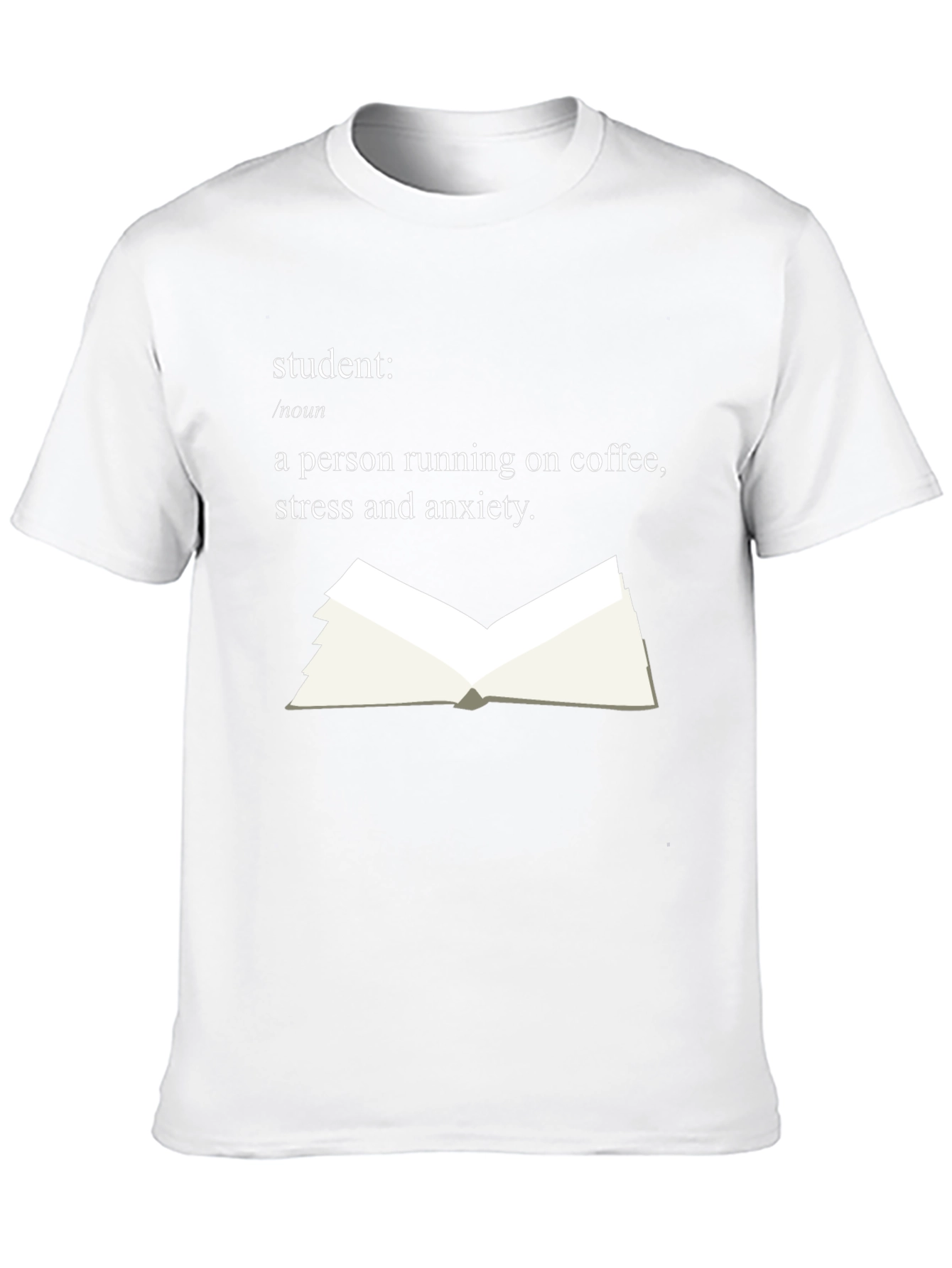 Student Definition Graphic T-Shirt - Coffee Stress Anxiety