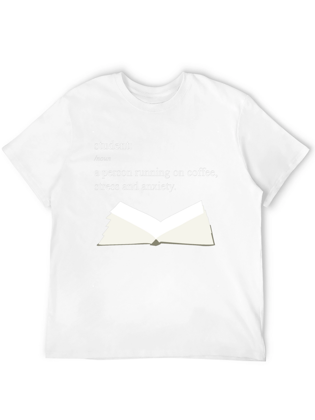 Student Definition Graphic T-Shirt - Coffee Stress Anxiety