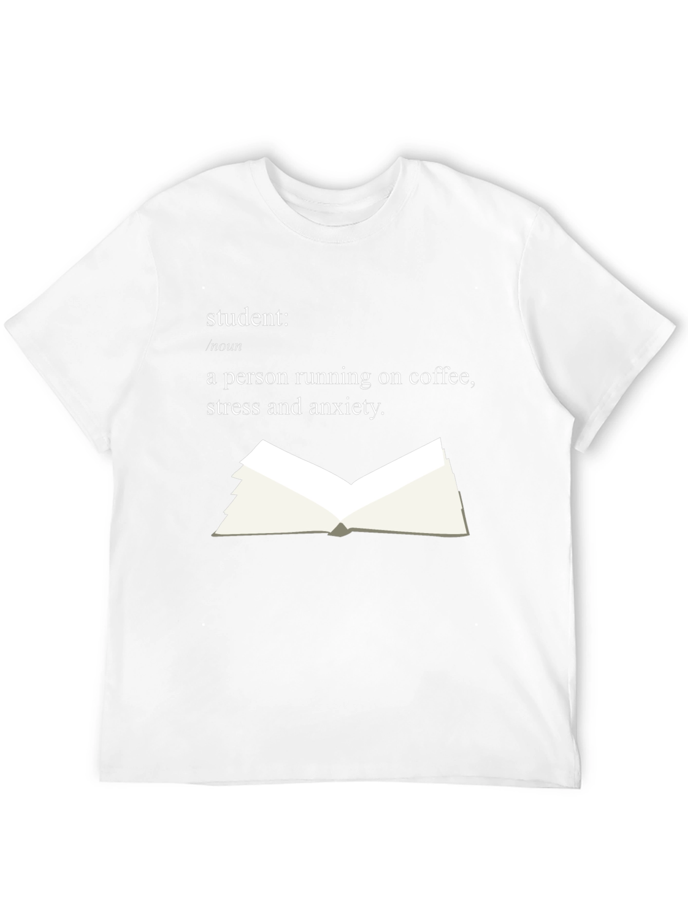 Student Definition Graphic T-Shirt - Coffee Stress Anxiety