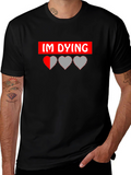 Im Dying Gamer Graphic Tee - Black Cotton T-Shirt
