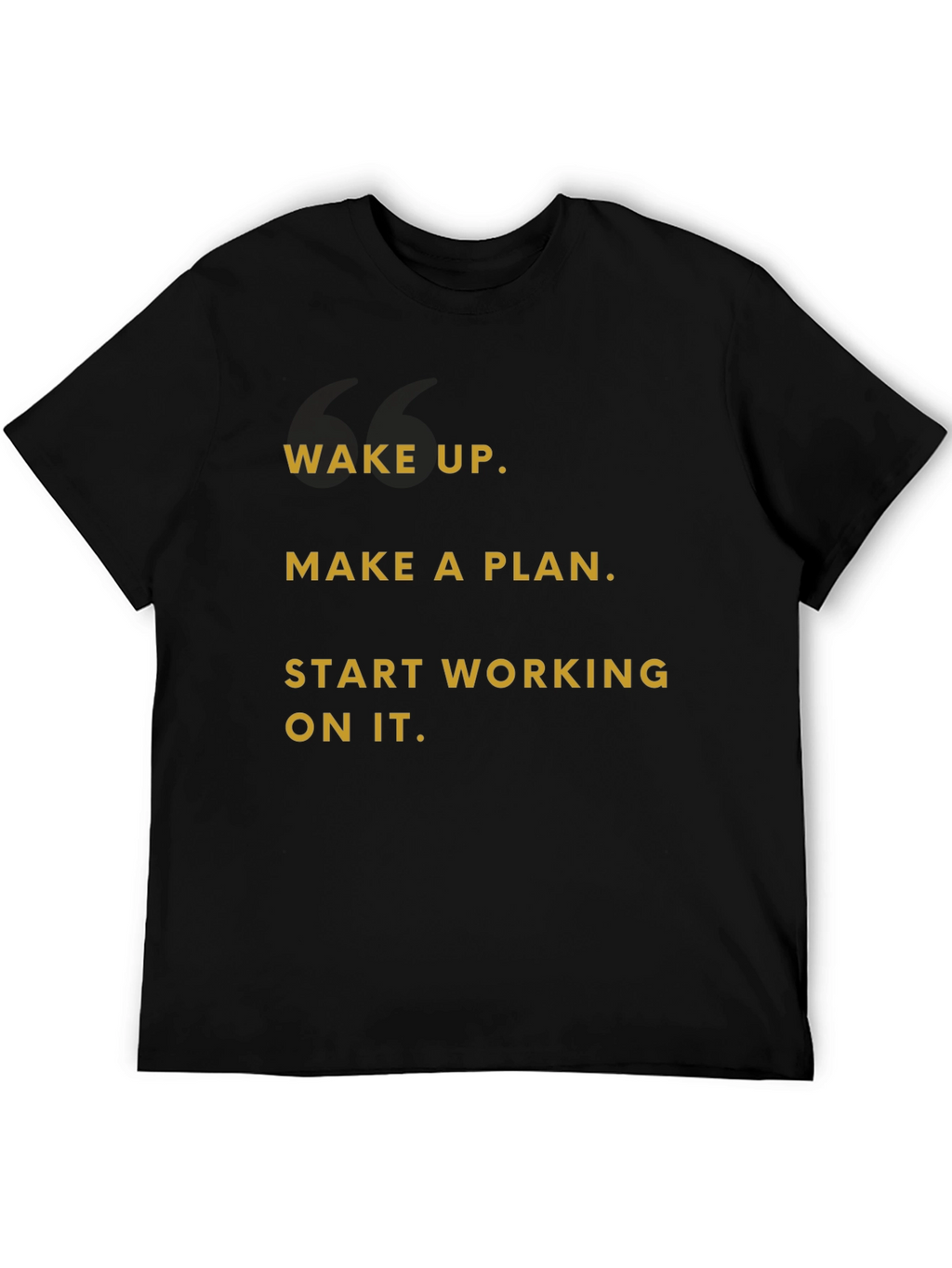 Motivational Graphic T-Shirt - Wake Up Make a Plan