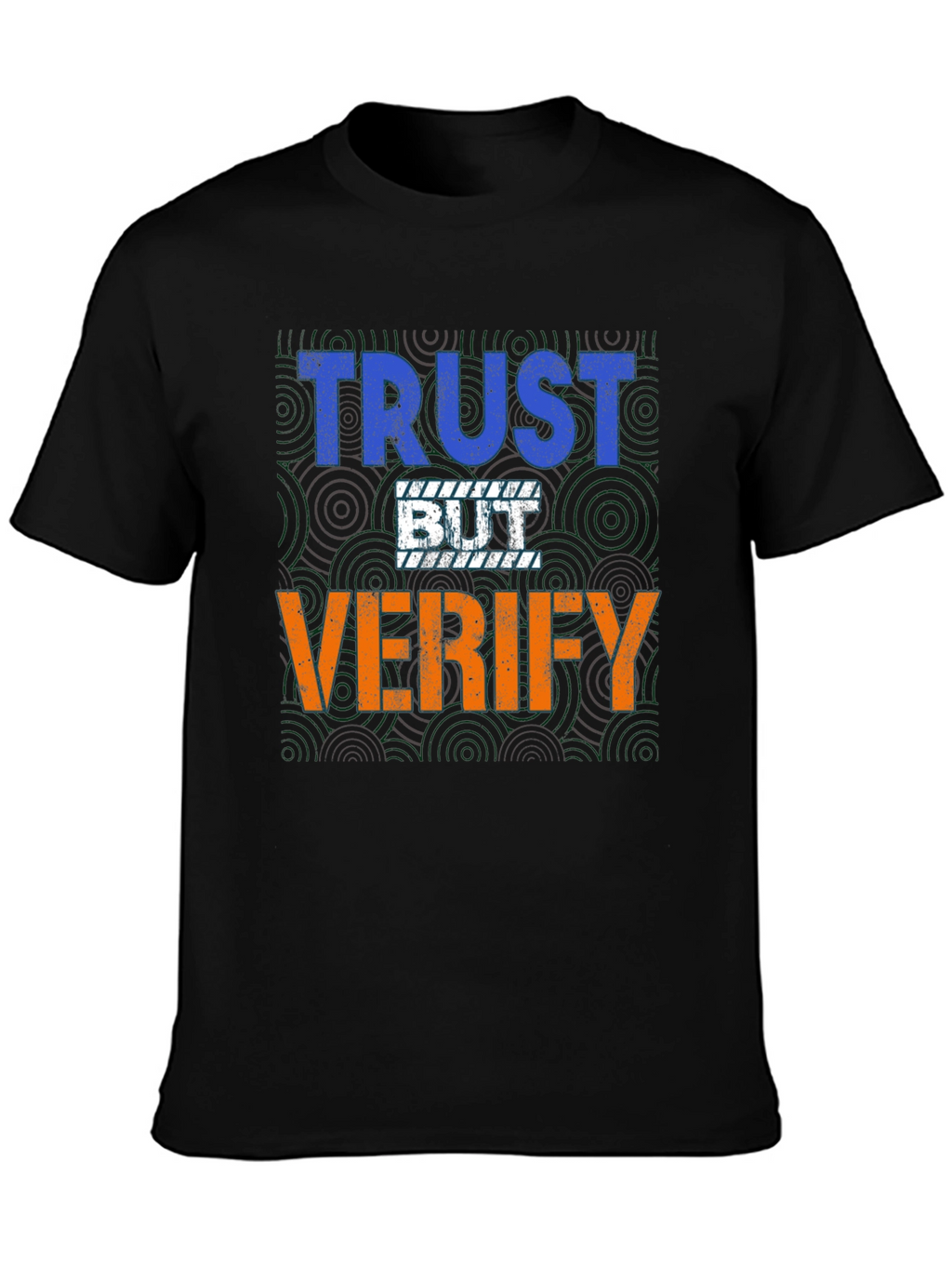 Trust But Verify Graphic Tee
