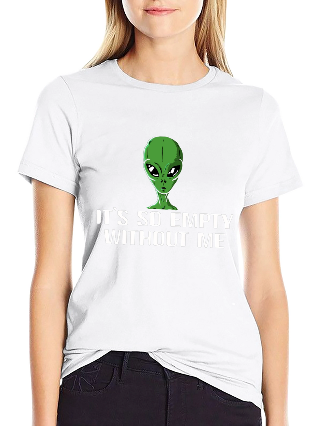 Its So Empty Without Me Alien T-Shirt