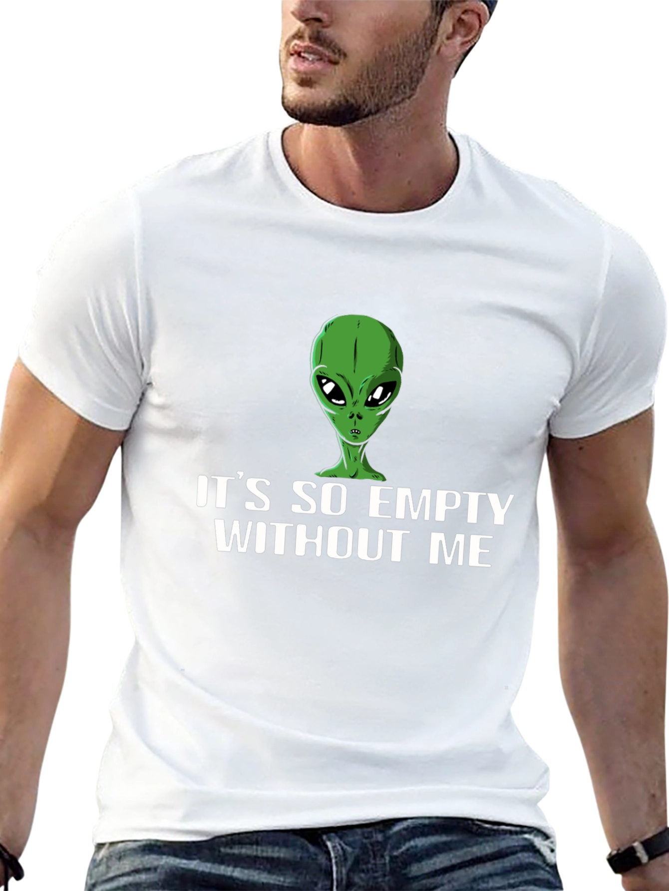 Its So Empty Without Me Alien T-Shirt
