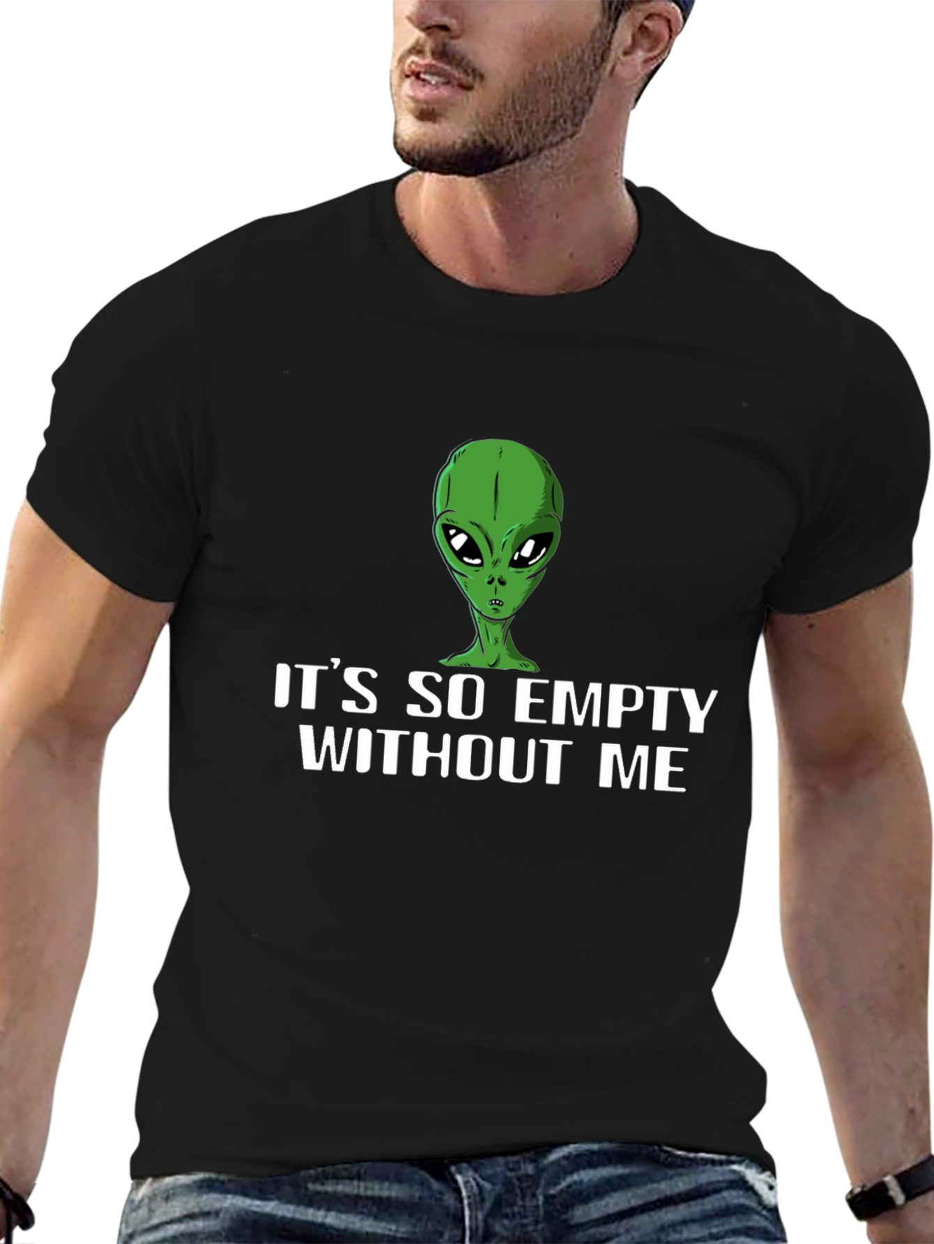 Its So Empty Without Me Alien T-Shirt